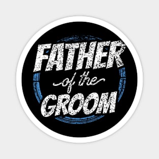 Father Of The Groom Bachelor Party Wedding Dad Daddy Magnet